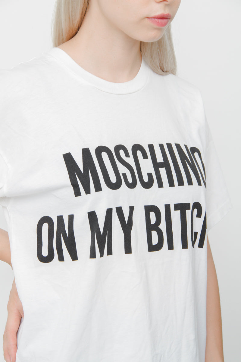 MOSCHINO ON MY BITCHES TSHIRT
